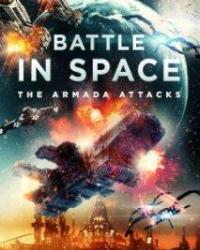 Битва в космосе: Армада атакует (2021) смотреть онлайн